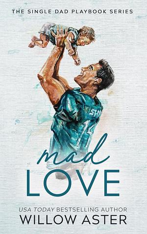 Mad Love (Special Edition) by Willow Aster