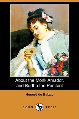 About the Monk Amador, and Bertha the Penitent by Honoré de Balzac