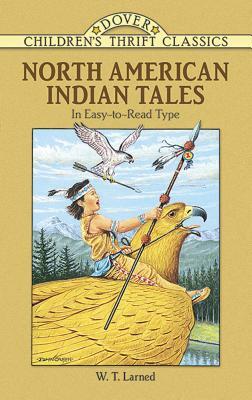 North American Indian Tales by W. T. Larned