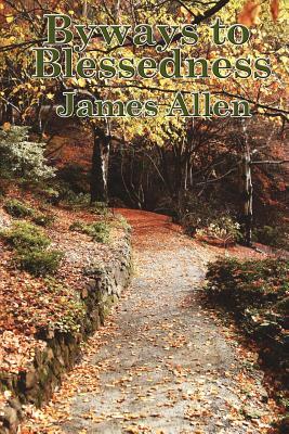 Byways to Blessedness by James Allen