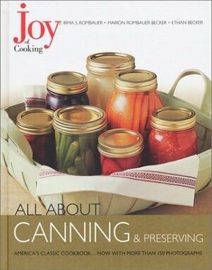 Joy of Cooking: All About Canning & Preserving by Irma S. Rombauer, Marion Rombauer Becker, Ethan Becker