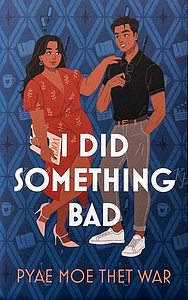 I Did Something Bad by Pyae Moe Thet War