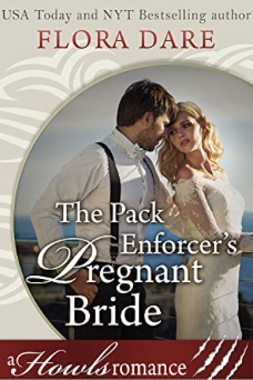 The Pack Enforcer's Pregnant Bride: A Howls Romance by Flora Dare