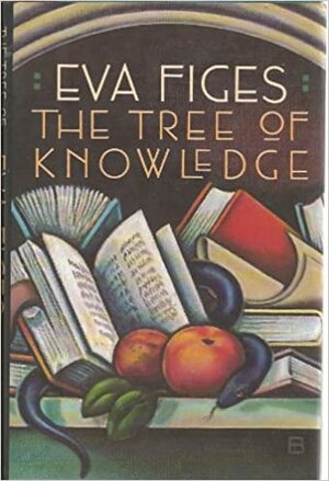 The Tree Of Knowledge by Eva Figes