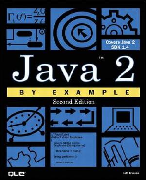 Java 2 by Example by Andrew Abel
