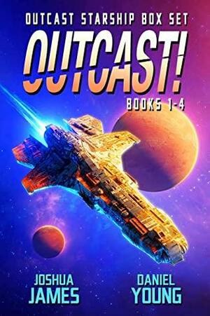 Outcast Starship Box Set: Books 1-4: Annihilation, Vengeance, Deception, Damnation by Daniel Young, Joshua James