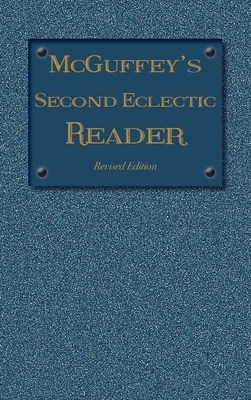 McGuffey's Second Eclectic Reader: Revised Edition (1879) by 