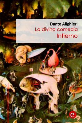 Infierno: (La divina comedia) by Dante Alighieri