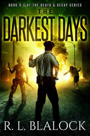 The Darkest Days by R.L. Blalock