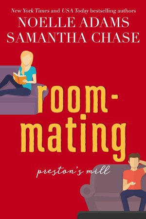 Roommating by Samantha Chase, Noelle Adams