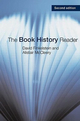 The Book History Reader by Alistair McCleery, David Finkelstein