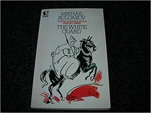 White Guard by Mikhail Bulgakov
