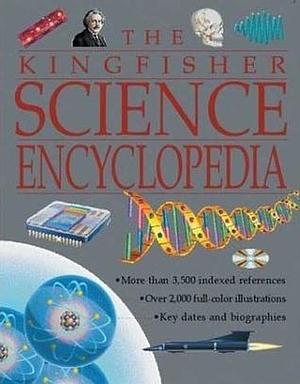 The Kingfisher Science Encyclopedia by Charles Margrave Taylor, Charles Margrave Taylor