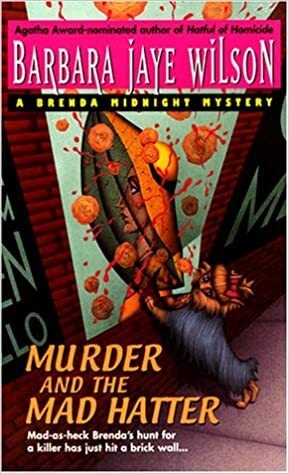 Murder and the Mad Hatter by Barbara Jaye Wilson