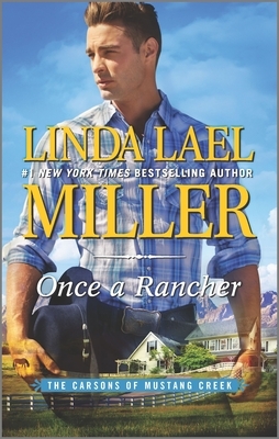 Once a Rancher: A Western Romance by Linda Lael Miller