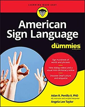 American Sign Language For Dummies with Online Videos by Adan R. Penilla II, Angela Lee Taylor