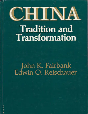 China: Tradition & Transformation by John King Fairbank