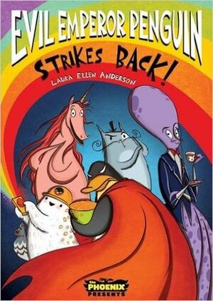 Evil Emperor Penguin Strikes Back by Laura Ellen Anderson