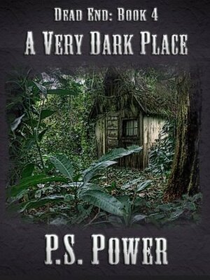 A Very Dark Place by P.S. Power