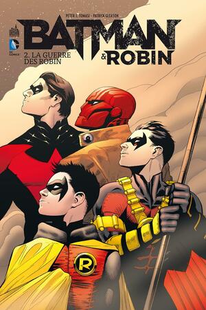 Batman and Robin, Vol. 2 : la guerre des Robin by Peter J. Tomasi