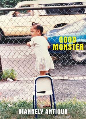 Good Monster by Diannely Antigua