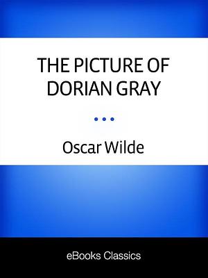 The Picture of Dorian Gray by Oscar Wilde, Gérald Parel, Roy Thomas, Roy Thomas