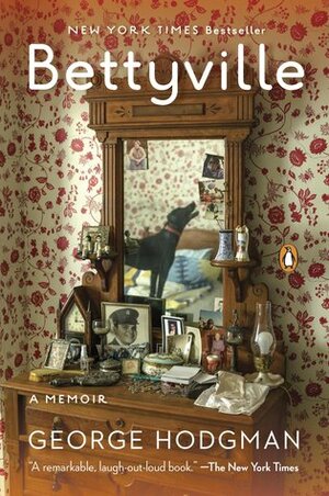 Bettyville: A Memoir by George Hodgman