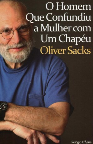 O Homem que Confundiu a Mulher com um Chapéu by Oliver Sacks