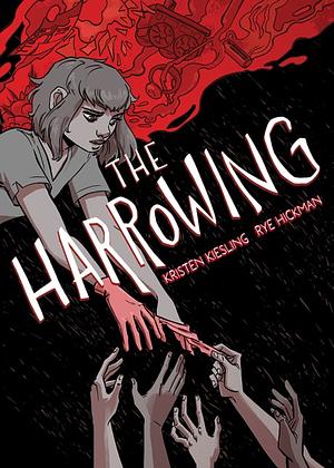 The Harrowing: A Graphic Novel by Kristen Kiesling, Rye Hickman