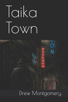 Taika Town by Drew Montgomery