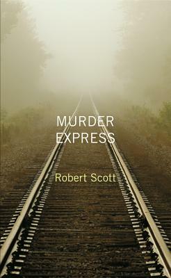 Murder Express by Robert Scott