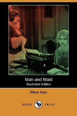 Man and Maid by Elinor Glyn