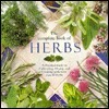 The Complete Book of Herbs: A Practical Guide to Cultivating, Drying, and Cooking with More Than 50 Herbs by Emma Callery