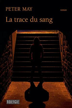 La trace du sang by Peter May