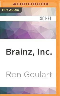 Brainz, Inc. by Ron Goulart