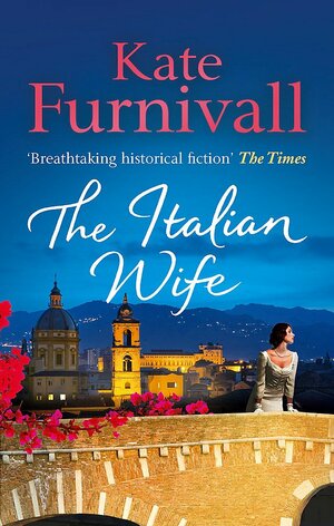 The Italian Wife by Kate Furnivall