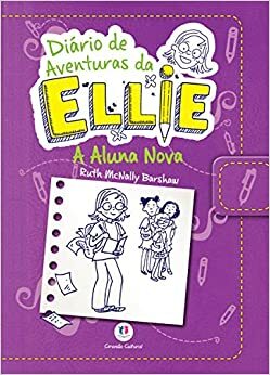 Diario de Aventuras da Ellie: A Aluna Nova by Ruth McNally Barshaw