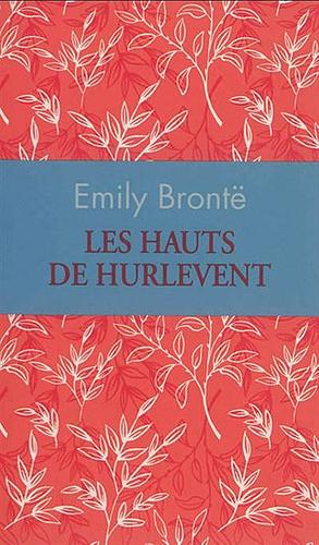 Les hauts de Hurle-vent  by Emily Brontë