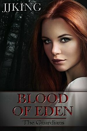 Blood of Eden by J.J. King