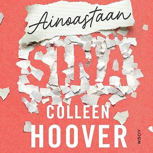 Ainoastaan sinä by Colleen Hoover
