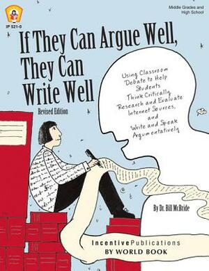 If They Can Argue Well, They Can Write Well by Bill McBride