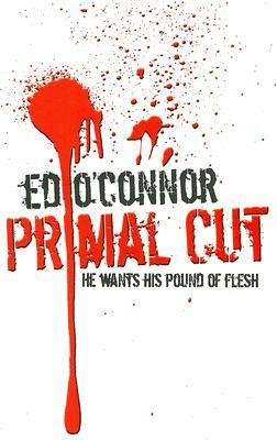 Primal Cut by Ed O'Connor