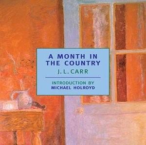 A Month in the Country by J.L. Carr, J.L. Carr