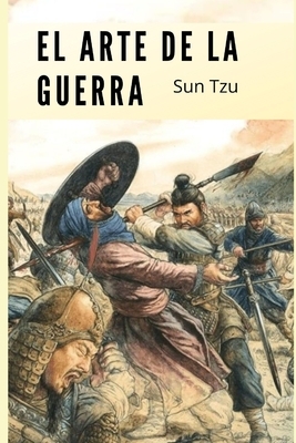 El Arte de la Guerra: Tácticas militares para tu día a día by Sun Tzu