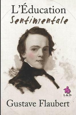 L'Éducation Sentimentale by Gustave Flaubert