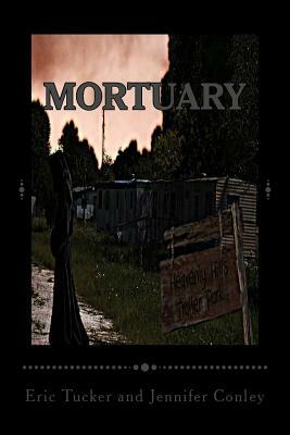 Mortuary by Jennifer Conley, Eric Tucker