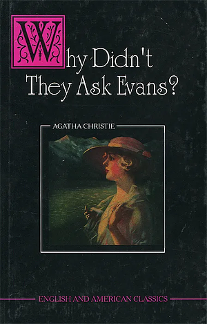 Why Didn't They Ask Evans? by Agatha Christie