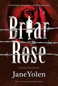 Briar Rose: A Novel of the Holocaust by Jane Yolen