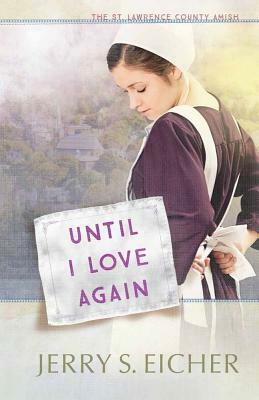 Until I Love Again, Volume 2 by Jerry S. Eicher