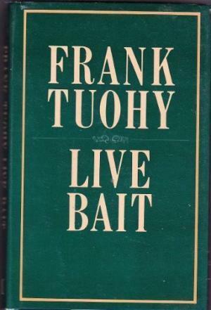 Live Bait by Frank Tuohy